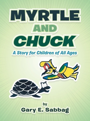 Libro Myrtle And Chuck: A Story For Children Of All Ages ...