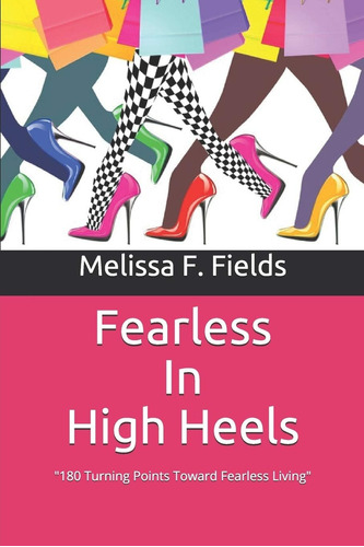 Libro Sin Miedo A Los Tacones Altos - Melissa F. Fields -ing