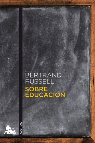 Sobre educación, de Russell, Bertrand. Serie Austral Editorial Austral México, tapa blanda en español, 2014