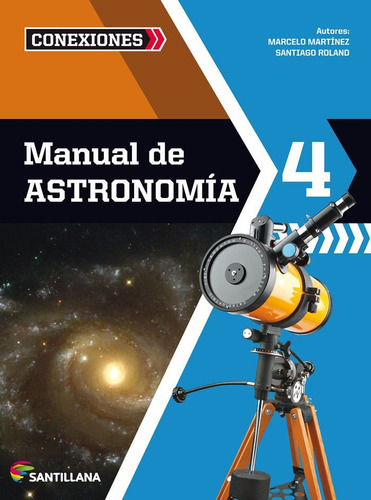 Manual De Astronomía 4 / Serie Conexiones - Santillana