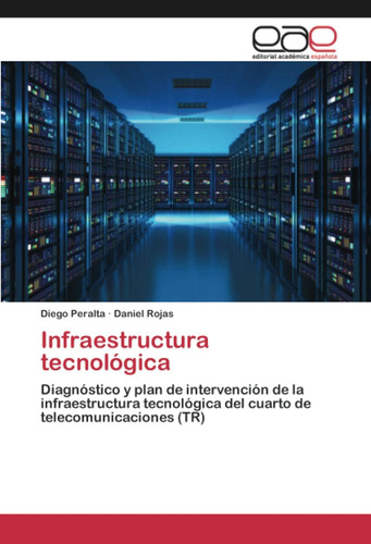 Libro: Infraestructura Tecnológica: Diagnóstico Y Plan In