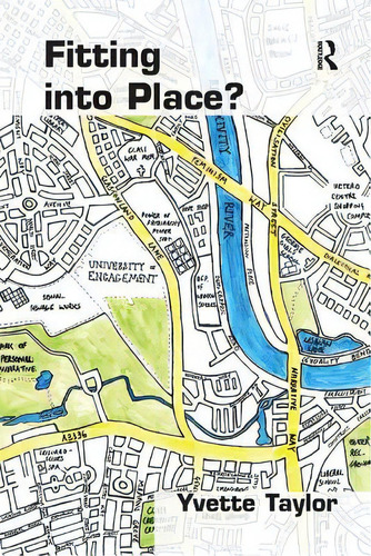 Fitting into Place?: Class and Gender Geographies and Temporalities, de Taylor, Yvette., vol. 1. Editorial Routledge, tapa blanda en inglés