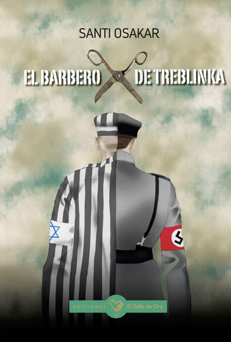 El Barbero De Treblinka Osakar Santi El Gallo De Oro