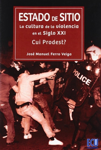 Libro Estado De Sitio:cultura De Violencia Siglo Xxi