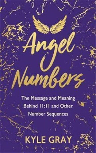 Angel Numbers : The Message And Meaning Behind 11:11 And ...