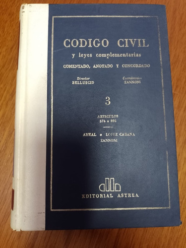 Código Civil Comentado Tomo 3 Editorial Astrea