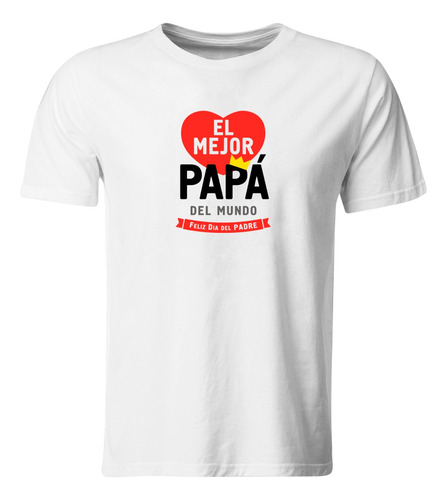 Playera Día Del Padre Dp11. El Mejor Papá Del Mundo