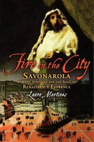 Fire In The City, De Lauro Martines. Editorial Oxford University Press Inc, Tapa Blanda En Inglés