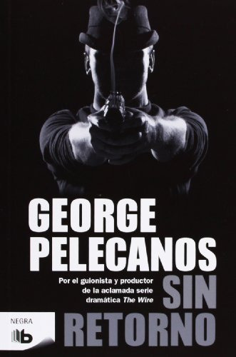 Sin Retorno - Pelecanos,george