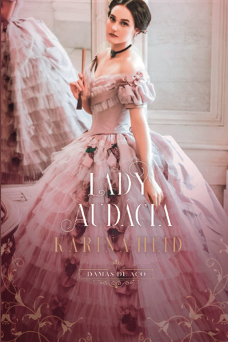 Lady Audácia (damas De Aço)
