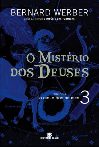 O mistério dos Deuses (Vol. 3 O Ciclo dos Deuses), de Werber, Bernard. Série O ciclo dos deuses (3), vol. 3. Editora Bertrand Brasil Ltda., capa mole em português, 2014