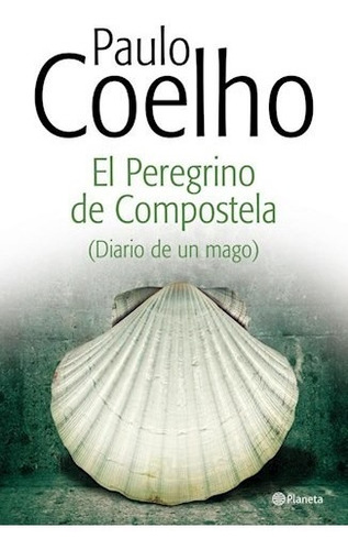Peregrino De Compostela, El - Coelho Paulo