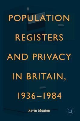 Libro Population Registers And Privacy In Britain, 1936-1...