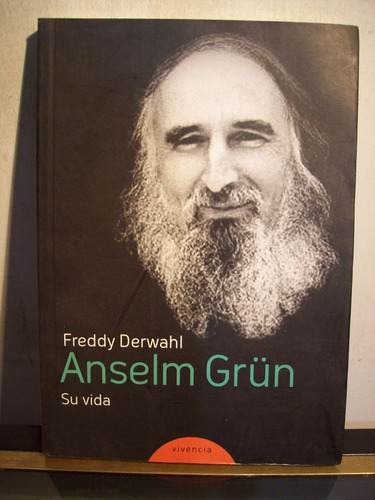 Adp Anselm Grun Su Vida F. Derwahl / Ed Edhasa 2010 Bs. As.