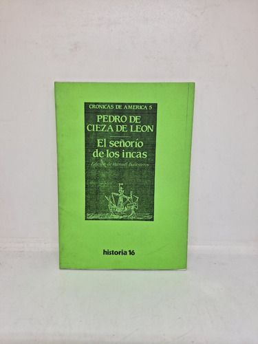 Pedro De Cieza De Leon - El Señorio De Los Incas - Fotocopia