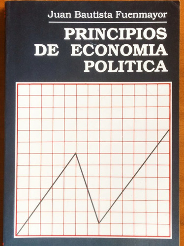 Principios De Economia Política / Juan Bautista Fuenmayor