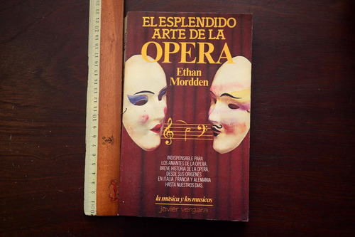 El Esplendido Arte De La Opera Ethan  Mordden