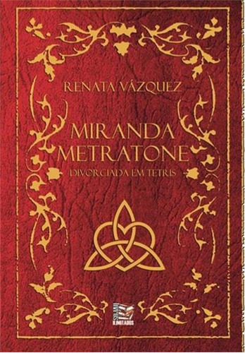 Miranda Metratone: Divorciada Em Tetris - 1ªed.(2019), De Renata Vazquez. Editora Livros Ilimitados, Capa Mole, Edição 1 Em Português, 2019