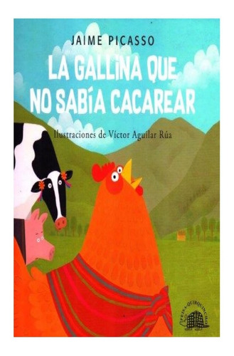 Libro Infantil  :  La Gallina Que No Sabia Cacarear 