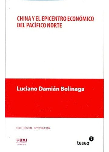 China Y El Epicentro Económico Del Pacífico Norte - Bolina