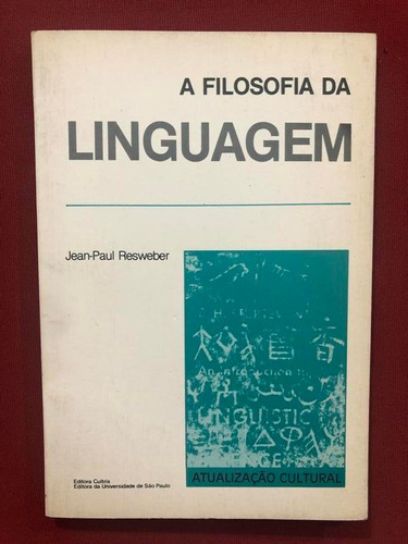 Livro - A Filosofia Da Linguagem - Jean-paul Resweber