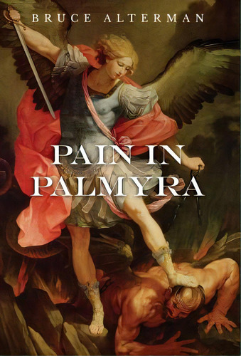 Pain In Palmyra, De Alterman, Bruce. Editorial Price World Pub, Tapa Dura En Inglés