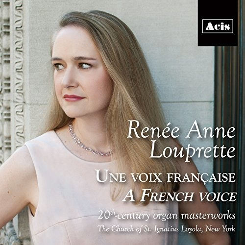 Une Voix Francaise/a French Voice: 20th-century Organ Master
