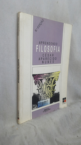 Livro Aprendendo Filosofia - César Aparecido Nunes - Editora Papirus (Usado)
