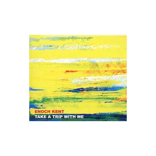 Kent Enoch Take A Trip With Me Usa Import Cd Nuevo