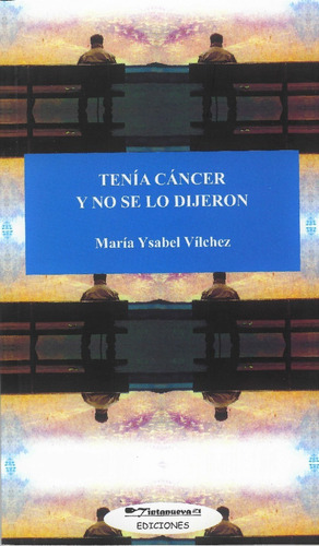 Libro Tenía Cáncer Y No Se Lo Dijeron