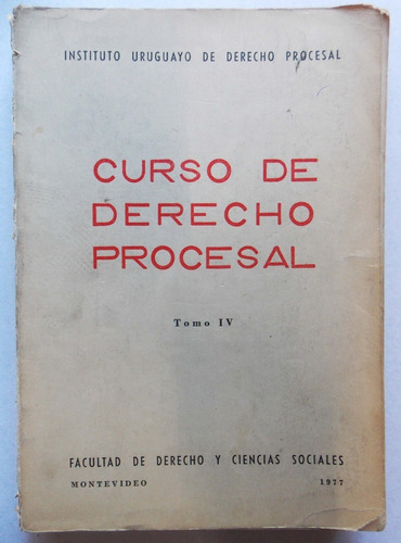 Curso De Derecho Procesal Tomo 4