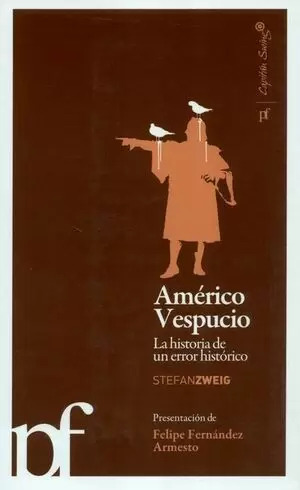 Libro Américo Vespucio. La Historia De Un Error Histórico