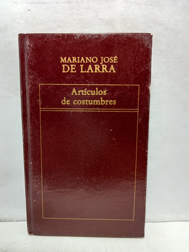Artículos De Costumbres - Mariano José Lara - 1984 