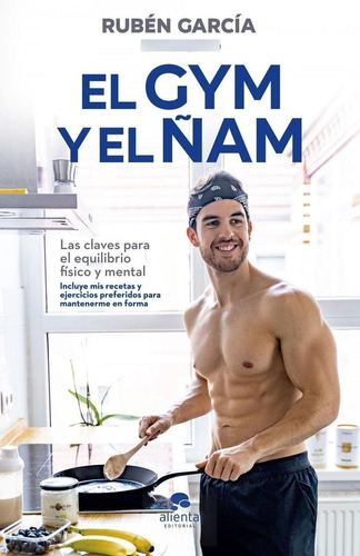 Libro: El Gym Y El Ñam. Garcia, Ruben. Alienta