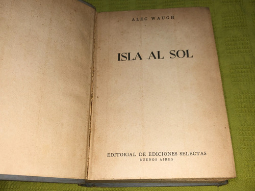 Isla Al Sol - Alec Waugh - Selectas