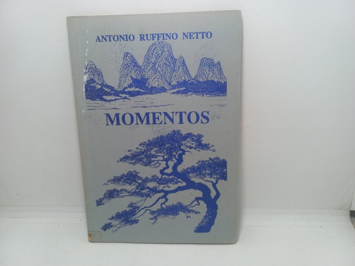 Livro - Momentos - Antonio Ruffino Netto