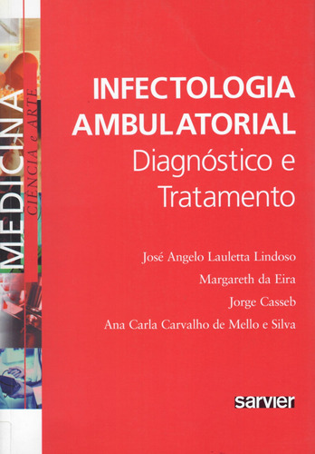 Infectologia ambulatorial: Diagnóstico e Tratamento, de Lindoso. Sarvier Editora de Livros Médicos Ltda, capa mole em português, 2008