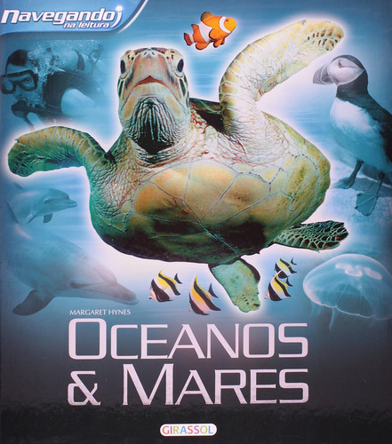 Livro Navegando Na Leitura - Oceanos E Mares Capa Dura  18 Julho 2018, De Margaret Hynes. Editora Girassol, Capa Dura, Edição 1 Em Português, 2018