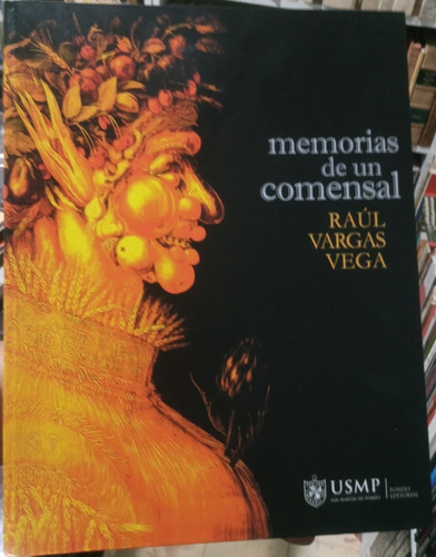 Memorias De Un Comensal - Raúl Vargas Vega - Usmp 