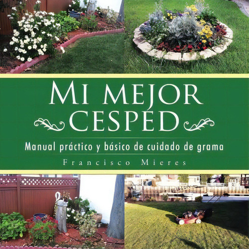 Mi Mejor Cesped, De Francisco Paco Mieres. Editorial Palibrio, Tapa Blanda En Español