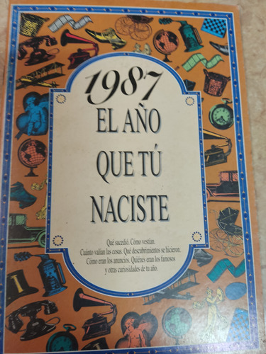 1987 El Año Que Tú Naciste Qué Sucedió Cómo Vestían Etc