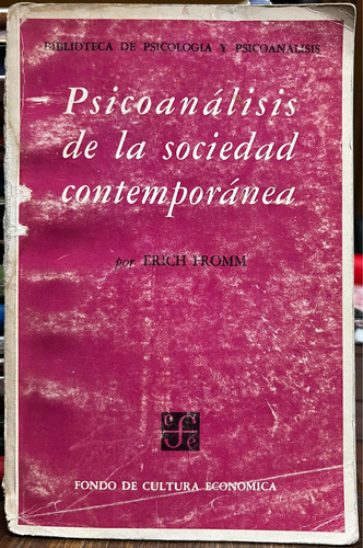 Psicoanálisis De La Sociedad Contemporánea - Erich Fromm