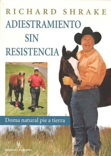 Adiestramiento Sin Resistencia . Doma Natural Pie A Tierra