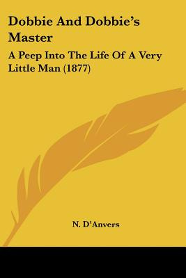 Libro Dobbie And Dobbie's Master: A Peep Into The Life Of...