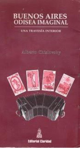 Buenos Aires Odisea Imaginal, De Chislovsky, Alberto. Editorial Claridad, Tapa Tapa Blanda En Español