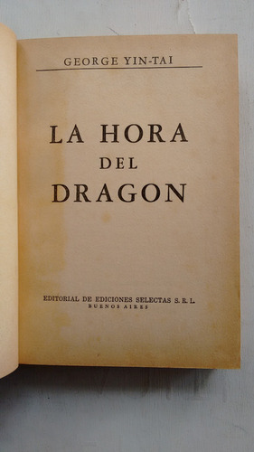 La Hora Del Dragon De George Yin-tai - Ediciones Selectas
