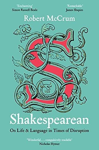 Shakespearean On Life And Language In Times Of..., De Mccrum, Robert. Editorial Picador En Inglés