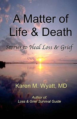 Libro A Matter Of Life And Death: : Stories To Heal Loss ...