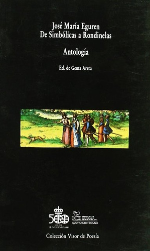 De Simbolicas A Rondinelas . Antologia, De Eguren Jose Maria. Editorial Visor, Tapa Blanda En Español, 1992