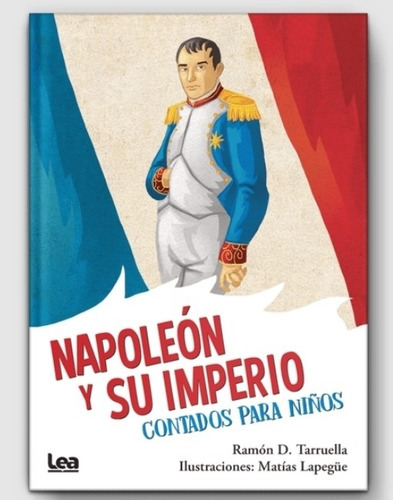 Napoleon Y Su Imperio Contados Para Niños